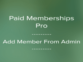 Plugin Paid Memberships Pro Add Member From Admin