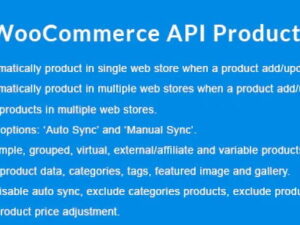 Plugin WooCommerce API Product Sync with Multiple WooCommerce Stores