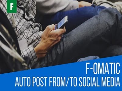 Plugin F-omatic Automatic Post Generator and Social Network Auto Poster Plugin F-omatic Automatic Post Generator and Social Network Auto Poster