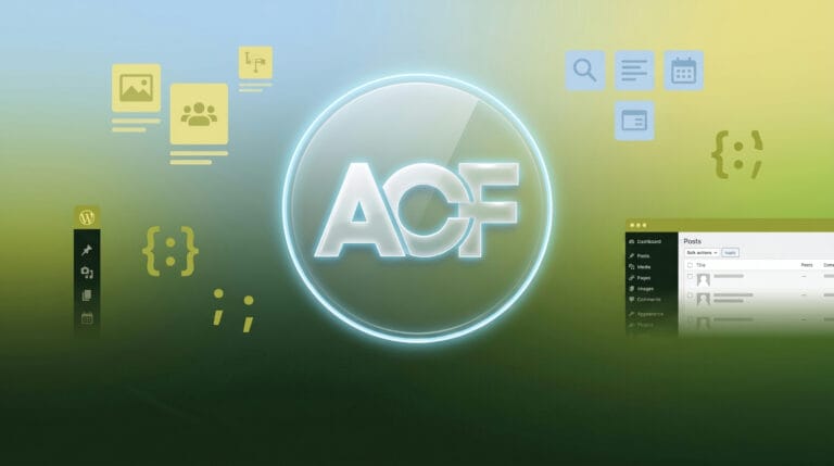ACF für Anfänger: Eine vollständige Schritt-für-Schritt-Anleitung zu benutzerdefinierten Feldern in WordPress